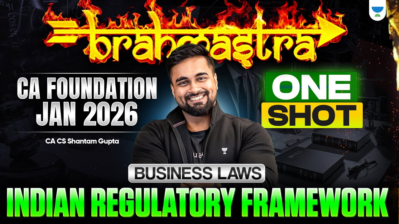 Indian Regulatory Framework - One Shot | CA Foundation Business Laws | CA CS Shantam Gupta