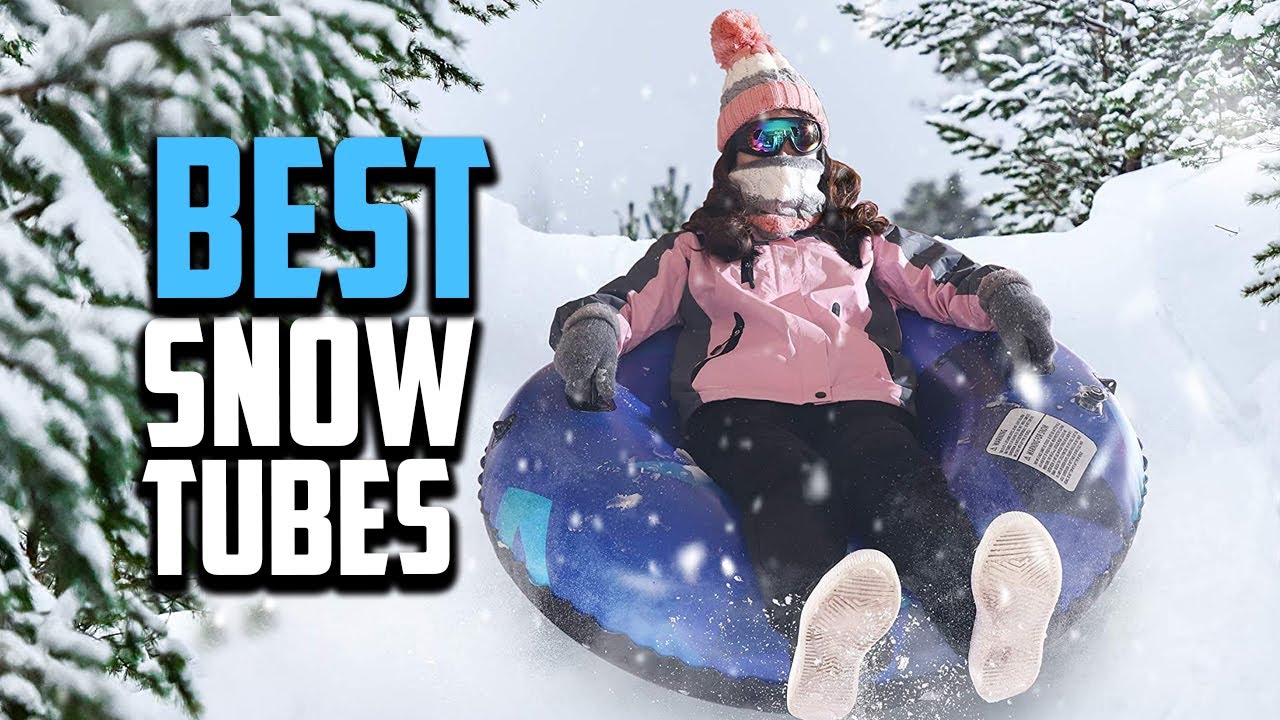 Top 10 Best Snow Tubes in 2025 Reviews
