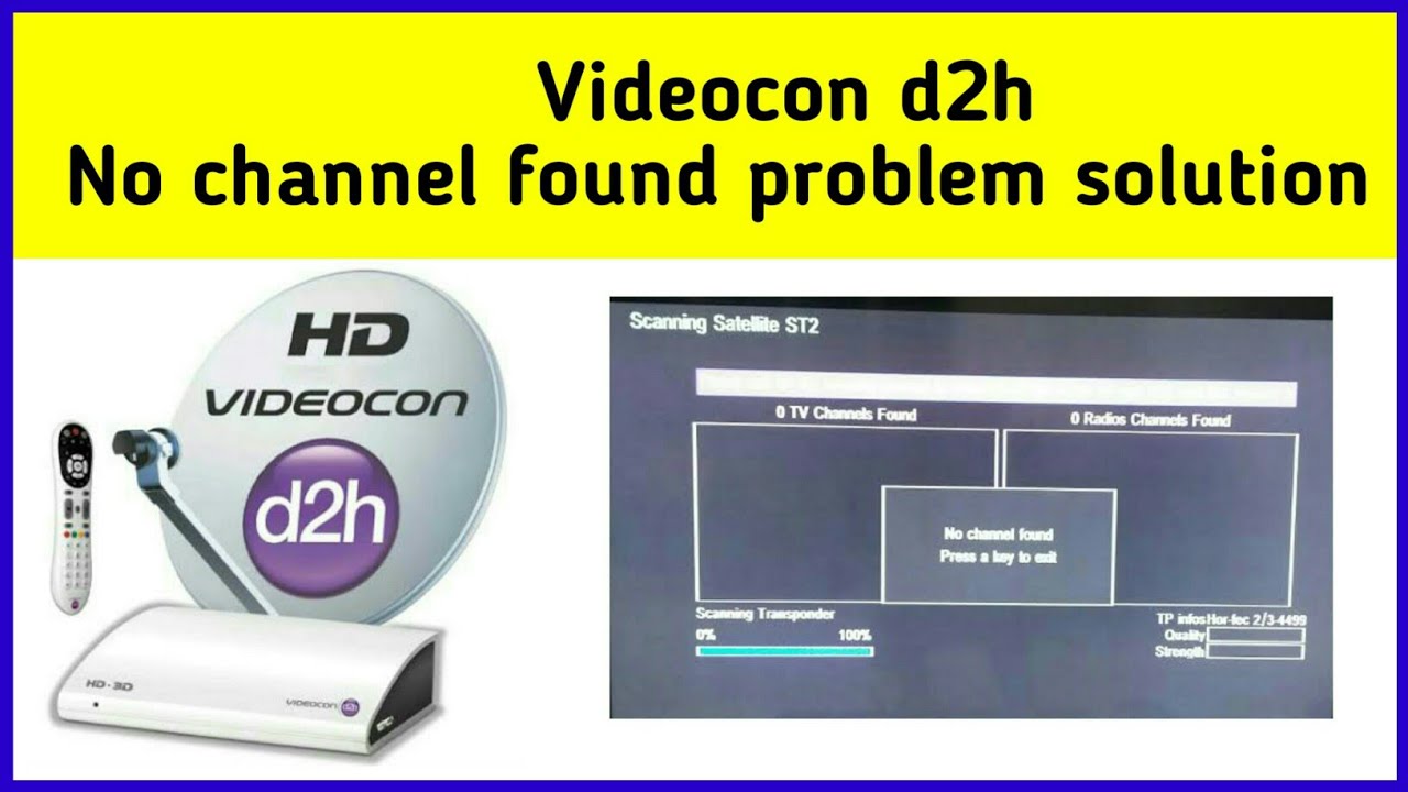 Videocon d2h No channel found problem solution
