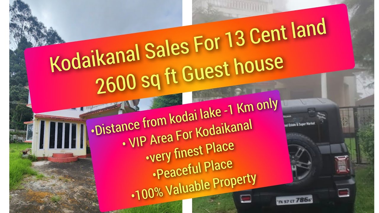 Kodaikanal Sales For 13 Cent Land With 2600 Sq ft Building only 1 km from kodai lake..VIP Area