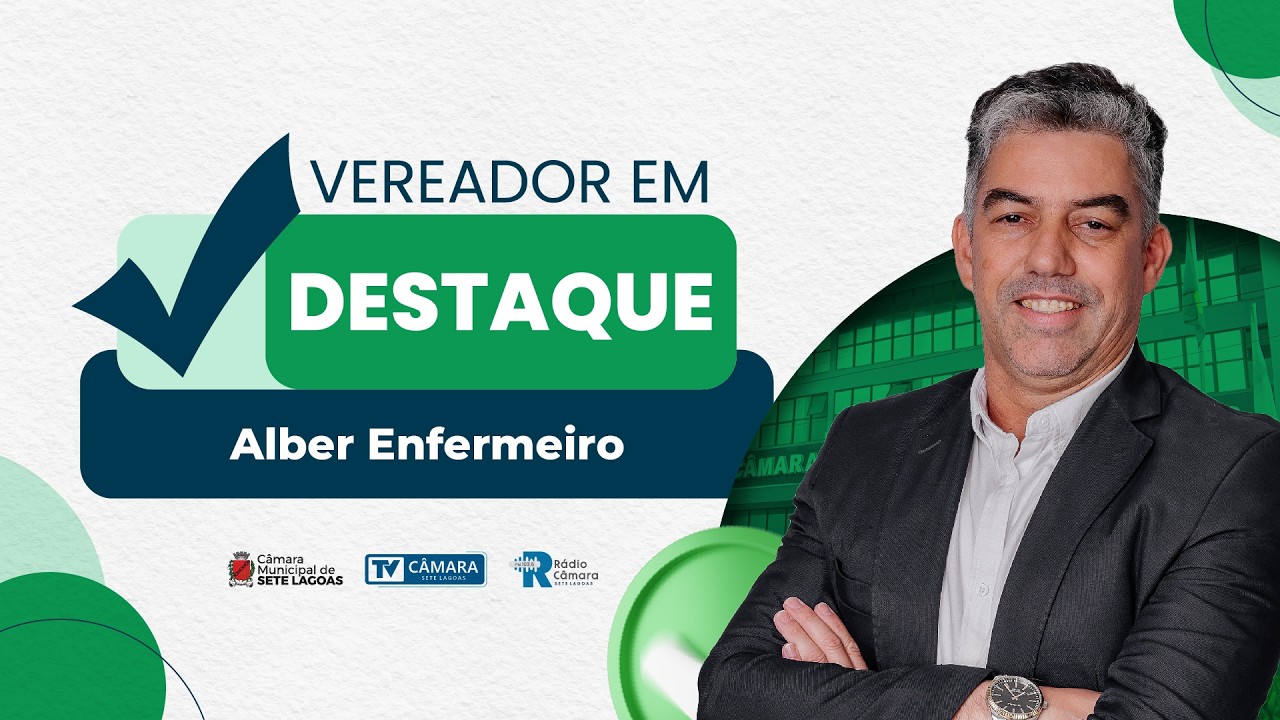 Vereador em Destaque - Alber Enfermeiro (MOBILIZA) - 27/02/2026