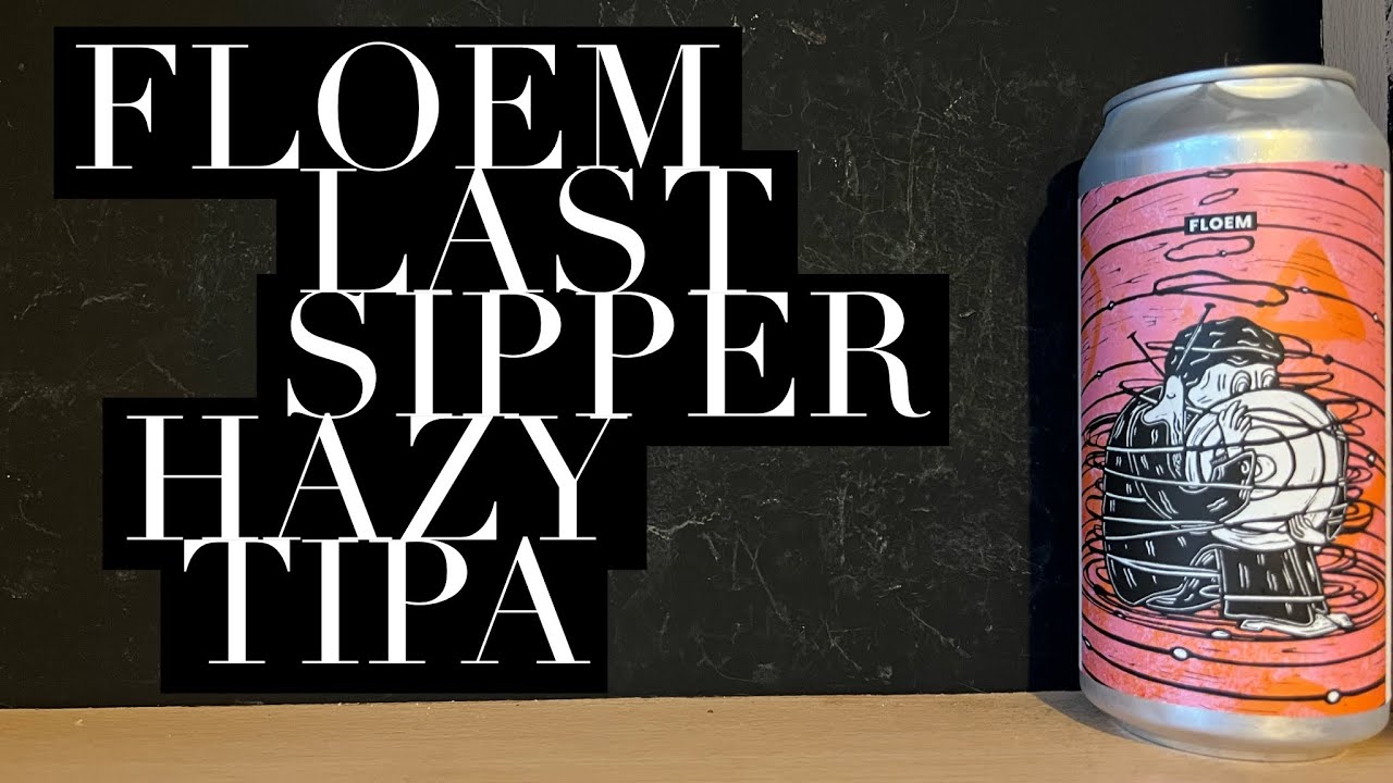 Обзор пива Floem Last Sipper Hazy TIPA, крафтовое пиво Floem, обзор голландского крафтового пива