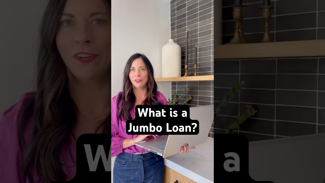 What is a Jumbo Loan? 