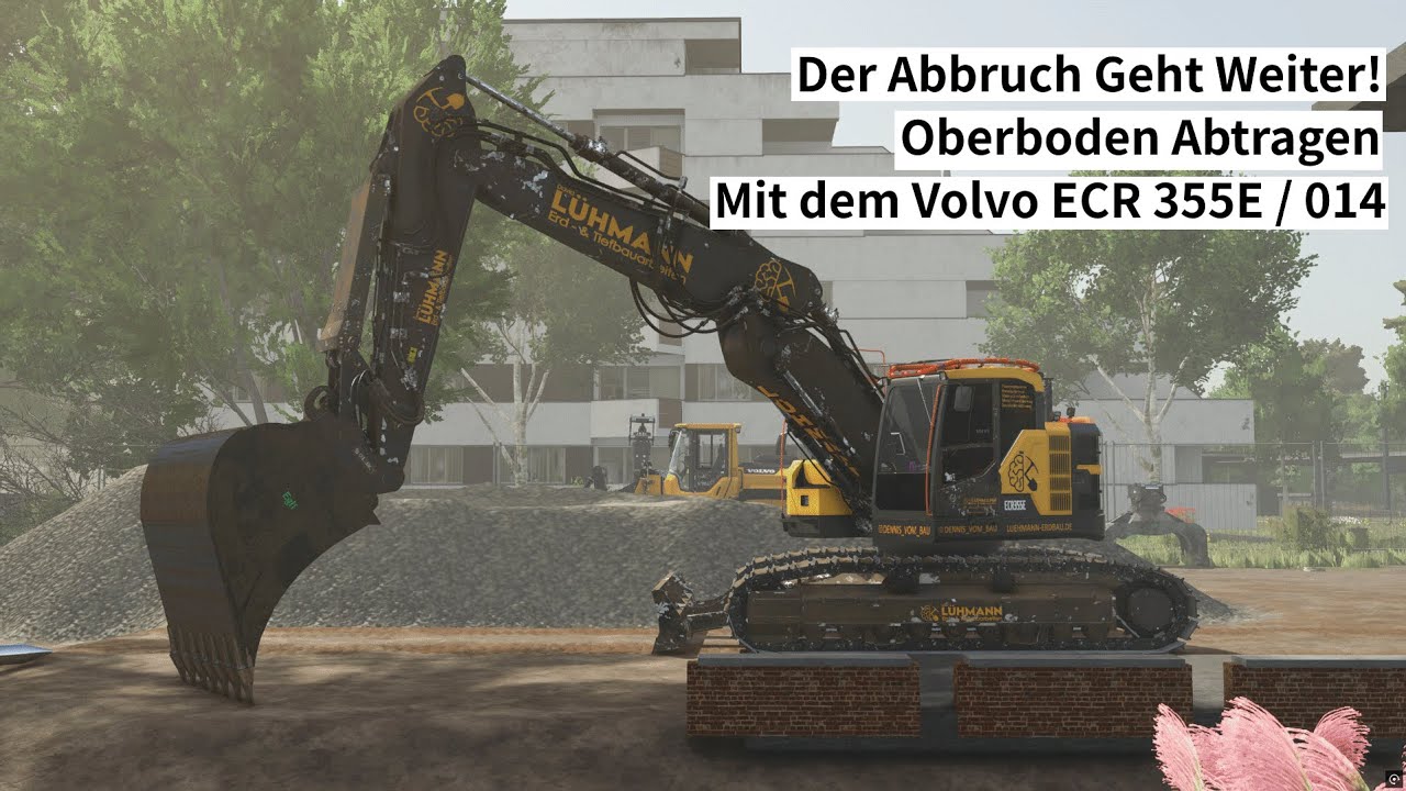 Der Abbruch Geht Weiter! -  Oberboden Abtragen Mit dem Volvo ECR 355E / 014
