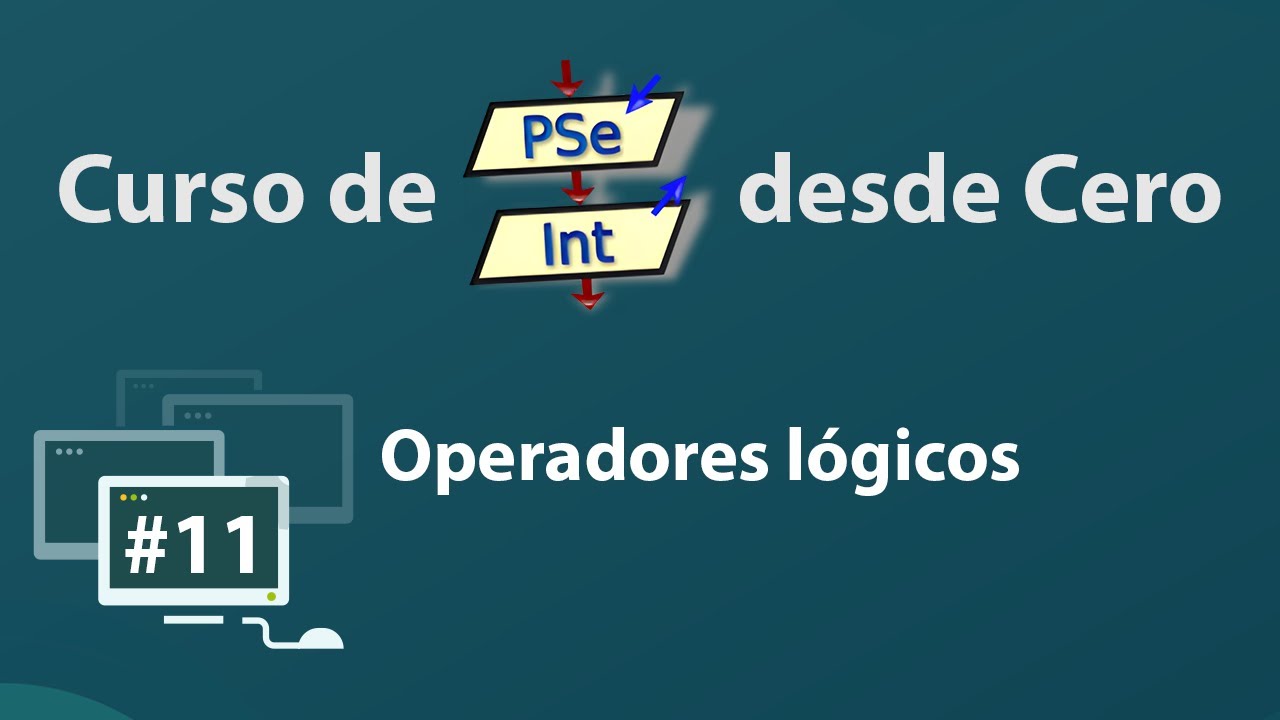 Operadores lógicos - Curso de PSeInt desde Cero, Clase 11