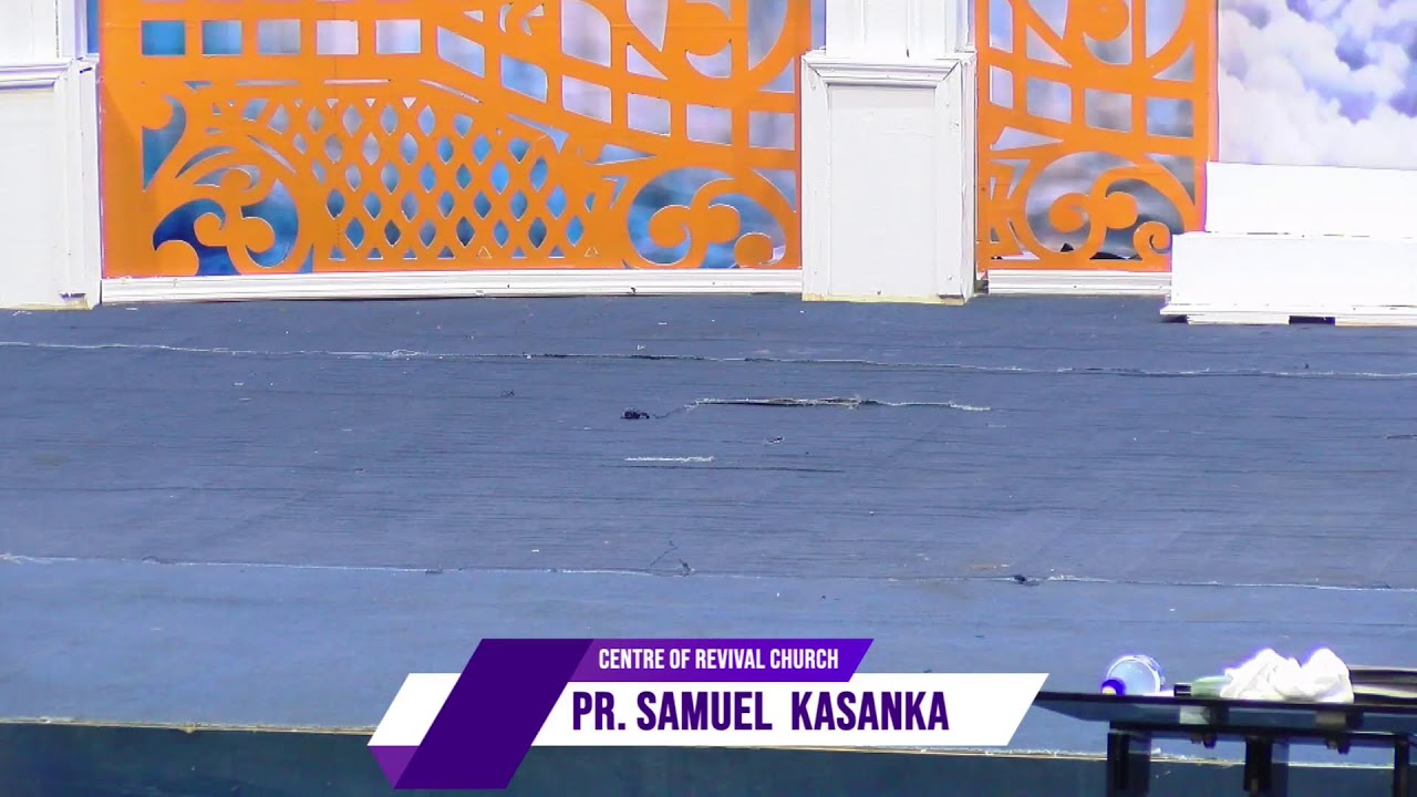 PASTOR SAMUEL KASANKA - LIVE