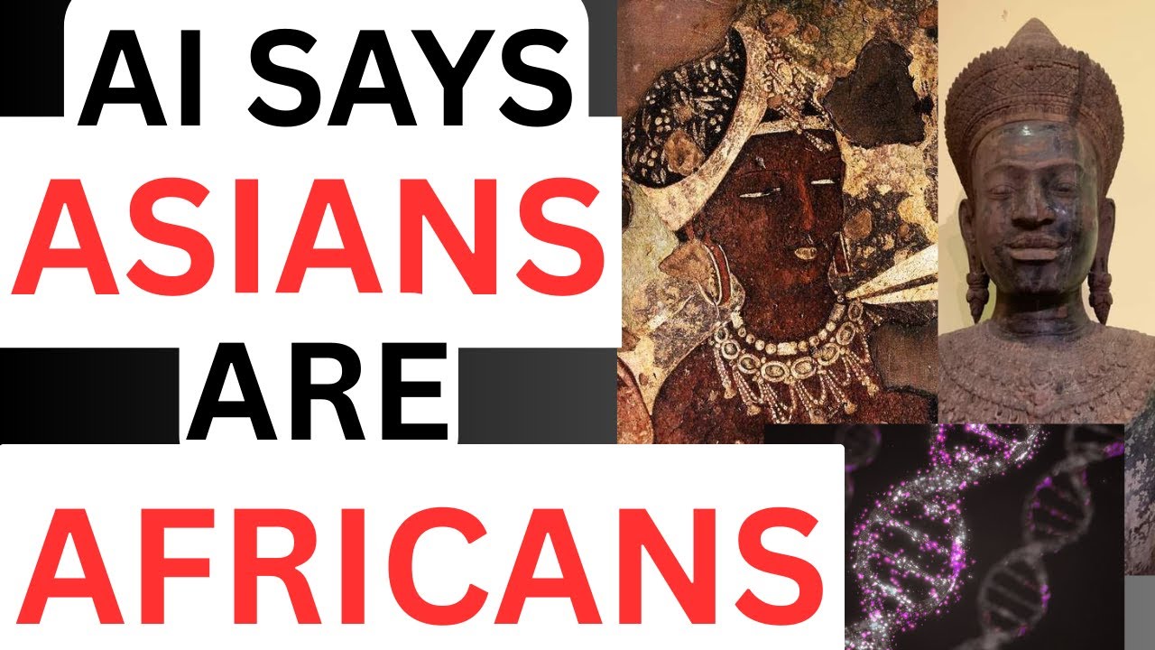 GENETIC VERDICT: AI Says Asians Are Africans