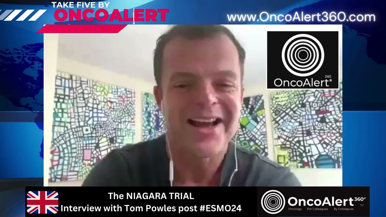 The OncoAlert TAKE5 with Dr. Tom Powles discussing NIAGARA as presented at #ESMO24