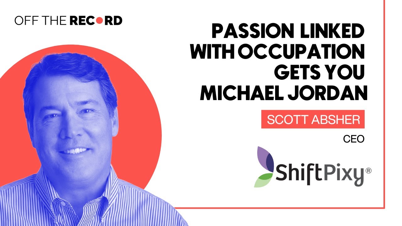 Building Products For The Gig Economy - The New Norm - Scott Absher, ShiftPixy