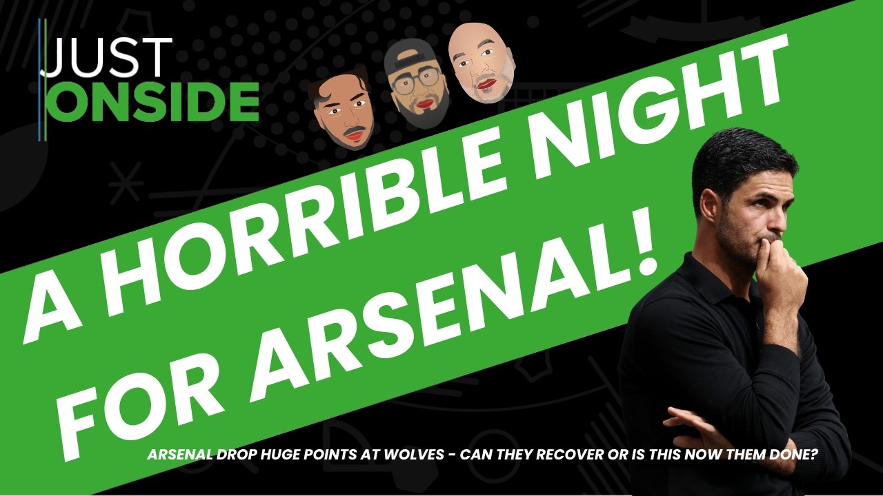 Just Onside | Are Arsenal cooked in the PL title race?