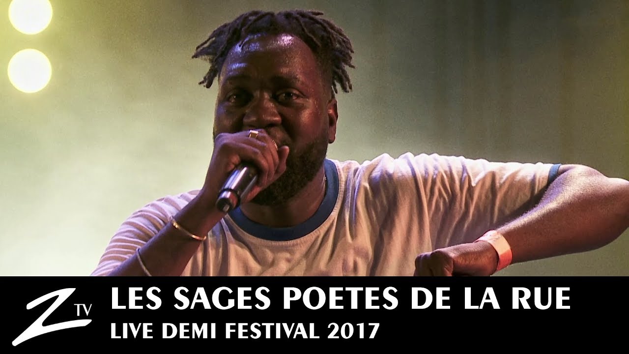 Les Sages Poètes de la Rue - Qu'est ce qui fait marcher les sages - Demi Festival 2017 - LIVE HD