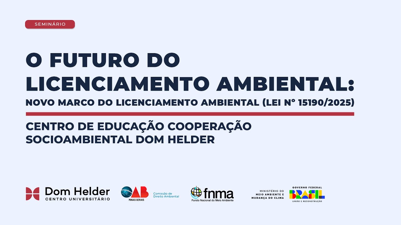 O futuro do Licenciamento Ambiental: Novo Marco do Licenciamento Ambiental (Lei nº 15190/2025)