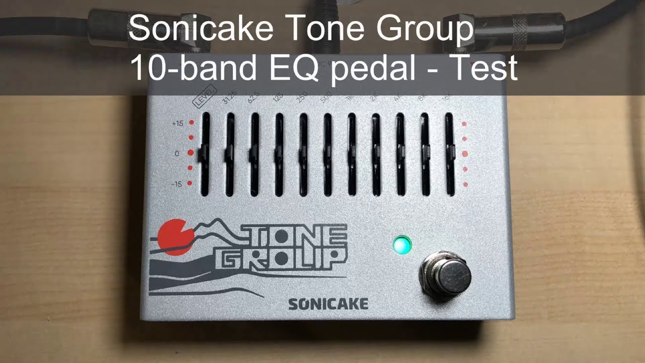 Sonicake Tone Group 10-band EQ Pedal - Test