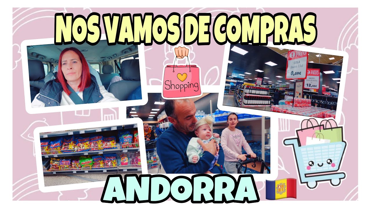 NOS VAMOS DE COMPRAS ANDORRA 🇦🇩/1 PARTE!!!