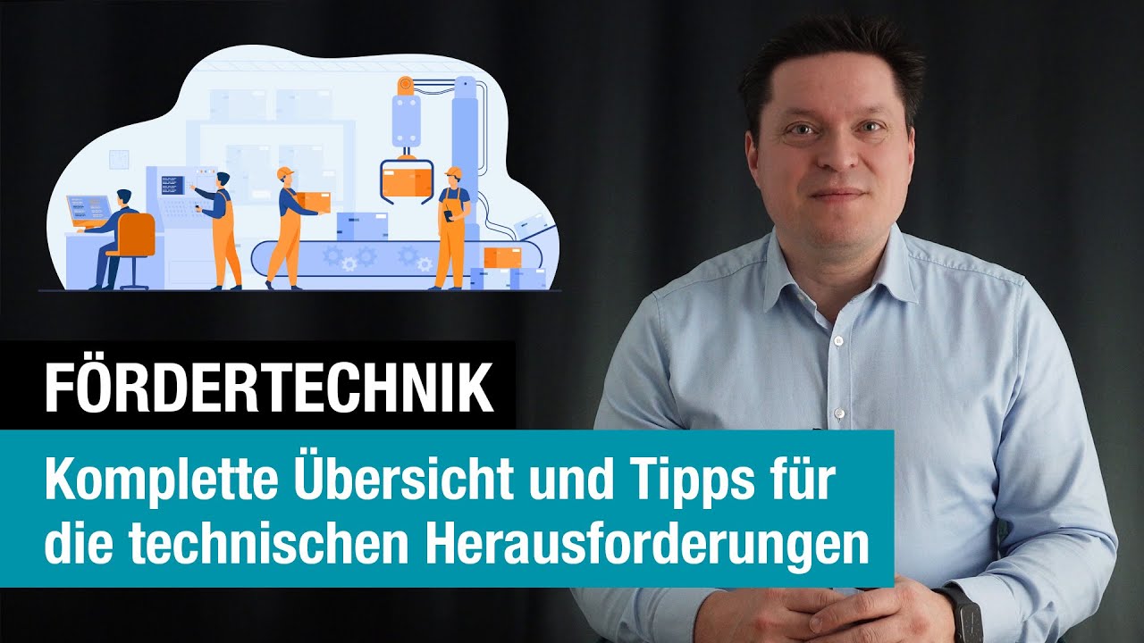 F&ouml;rdertechnik - Komplette &Uuml;bersicht & Tipps