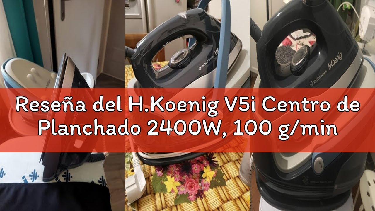 Reseña del H.Koenig V5i Centro de Planchado 2400W, 100 g/min, 6 Bares, Plancha con Suela de Cerámica