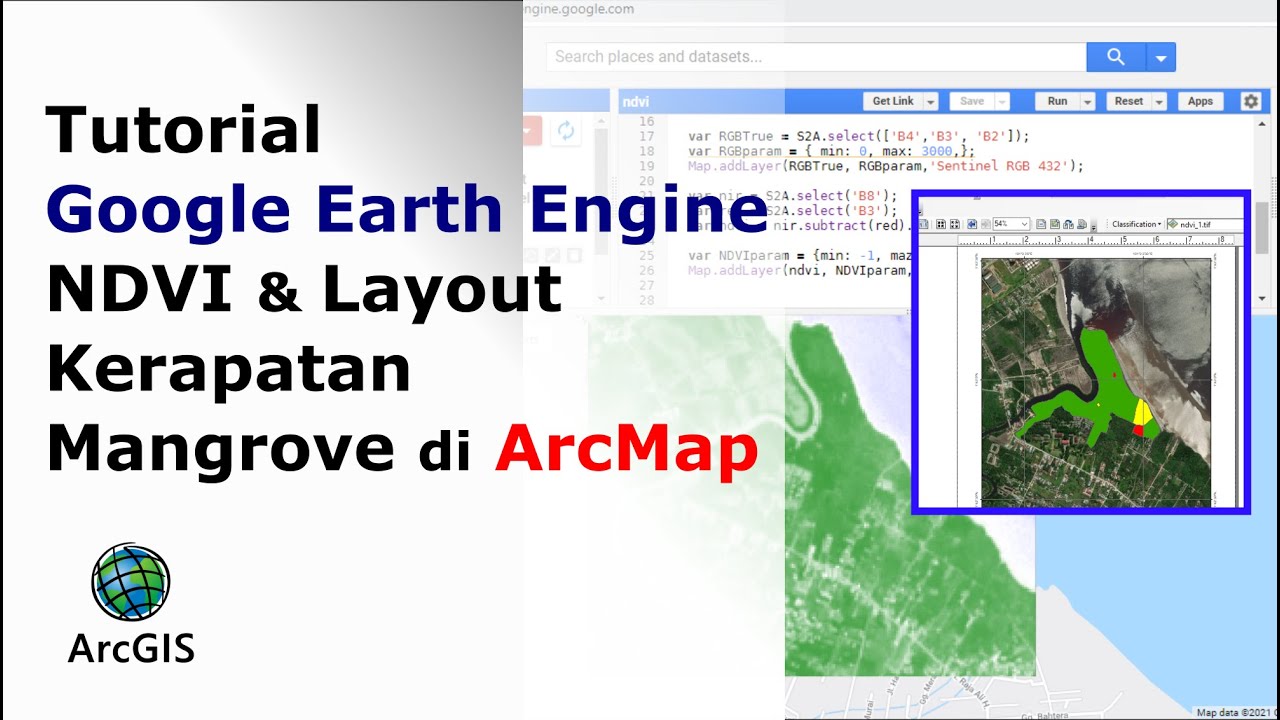 Tutorial Google Earth Engine NDVI & Layout Kerapatan Mangrove di ArcMap