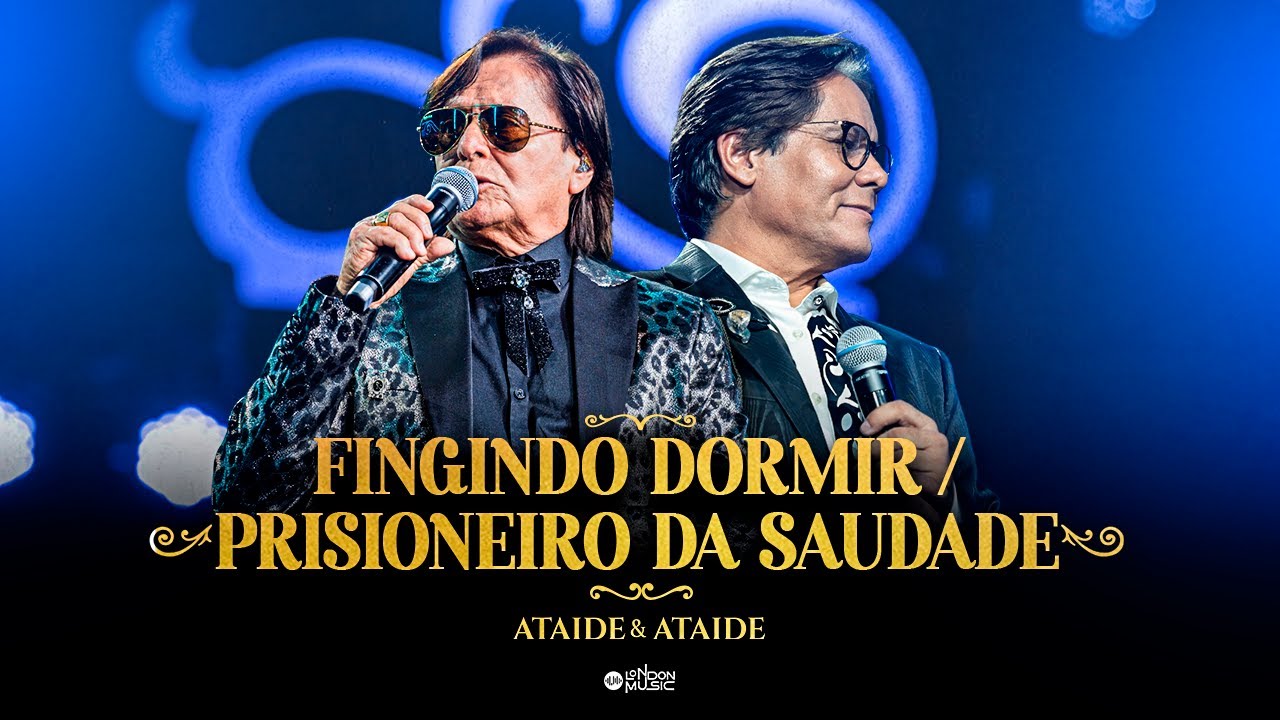 Pot-Pourri Fingindo dormir / Prisioneiro da saudade - Ataíde e Ataíde (DVD De Volta ao Começo)
