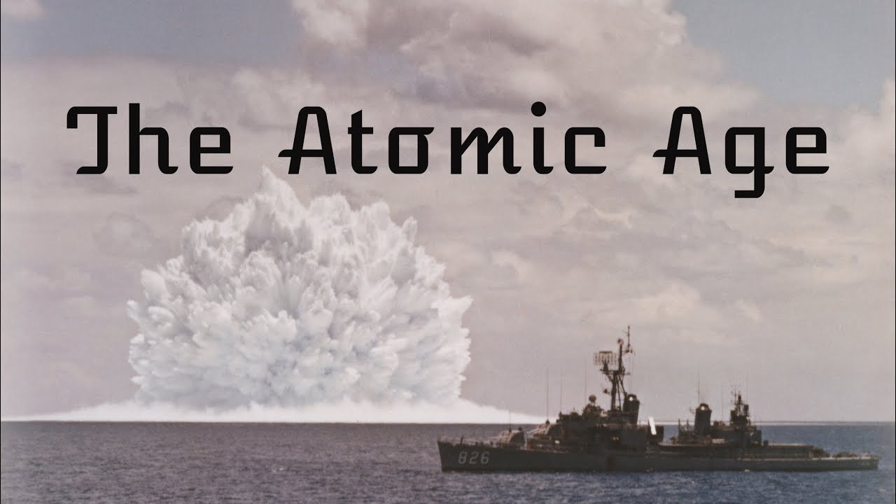 The Dad Project--Thirty Sixth Installment: The Atomic Age