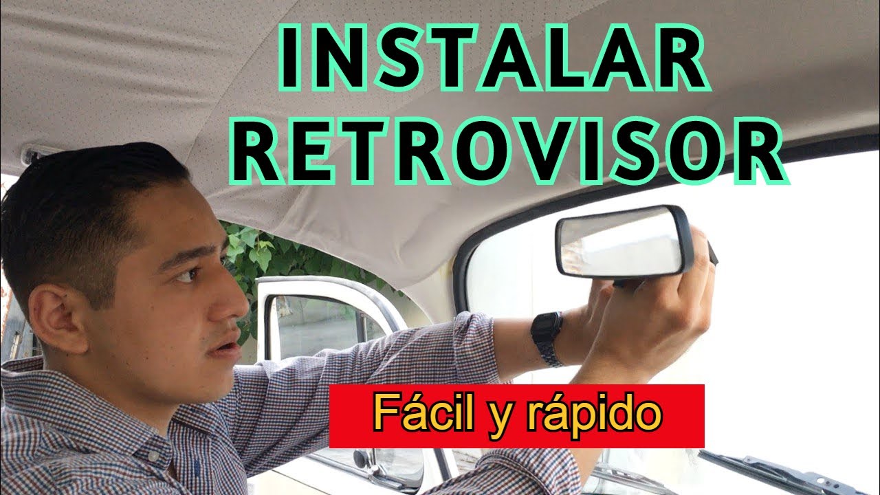 Instalación de Retrovisor Interno FÁCIL y RÁPIDO