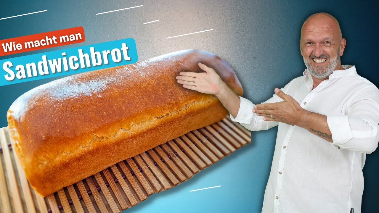SANDWICHBROT REZEPT - wie vom Bäcker nur besser