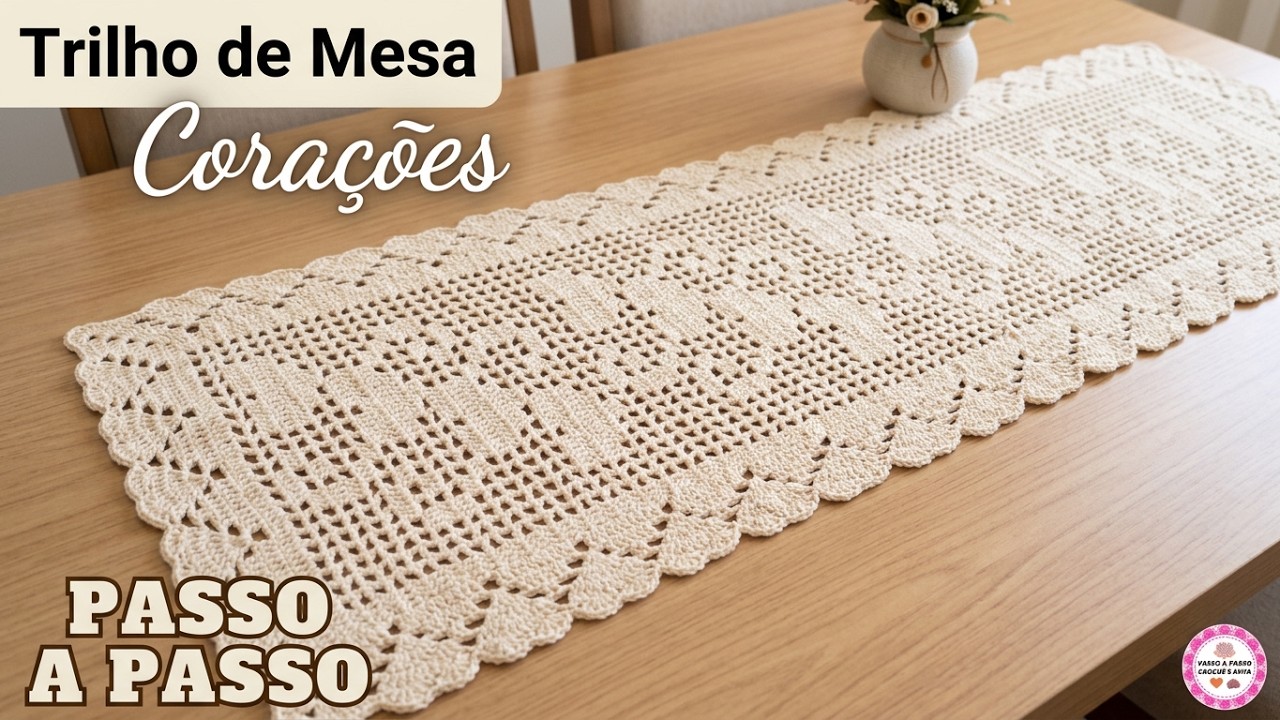 TRILHO DE MESA CORAÇÕES EM CROCHÊ FILÉ/CAMINHO-PARTE 1-LINDO E FÁCIL DE FAZER #diy #crochettutorial