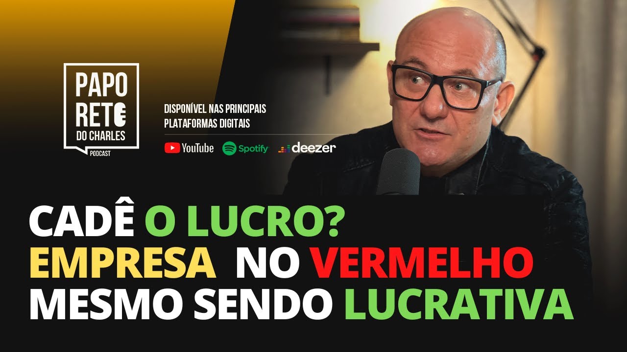 CADÊ O LUCRO? EMPRESA NO VERMELHO MESMO SENDO LUCRATIVA