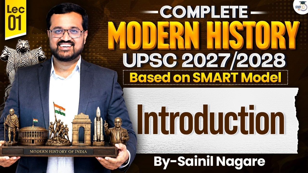 Modern History Series for UPSC | Introduction | Lec 01 | Sainil Nagare Sir | StudyIQ IAS