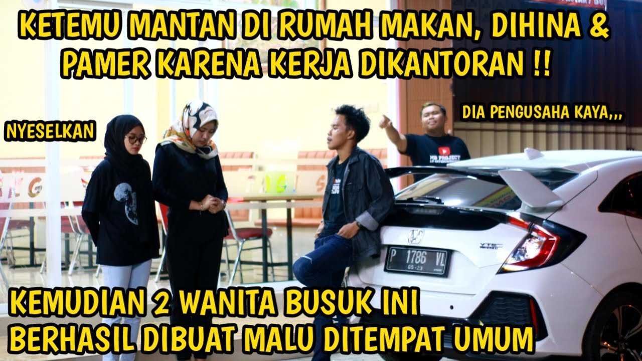 KETEMU MANTAN DIRUMAH MAKAN, DIHINA & PAMER KARENA KERJA DIKANTORAN ! KEMUDIAN SEMUA MALU DITEMPAT