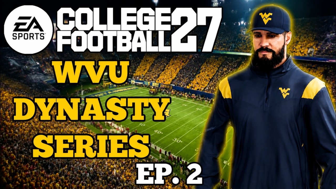 WVU Dynasty Rebuild (CFB 27) Ep. 2 | EA Sports College Football 27 | WVU Football