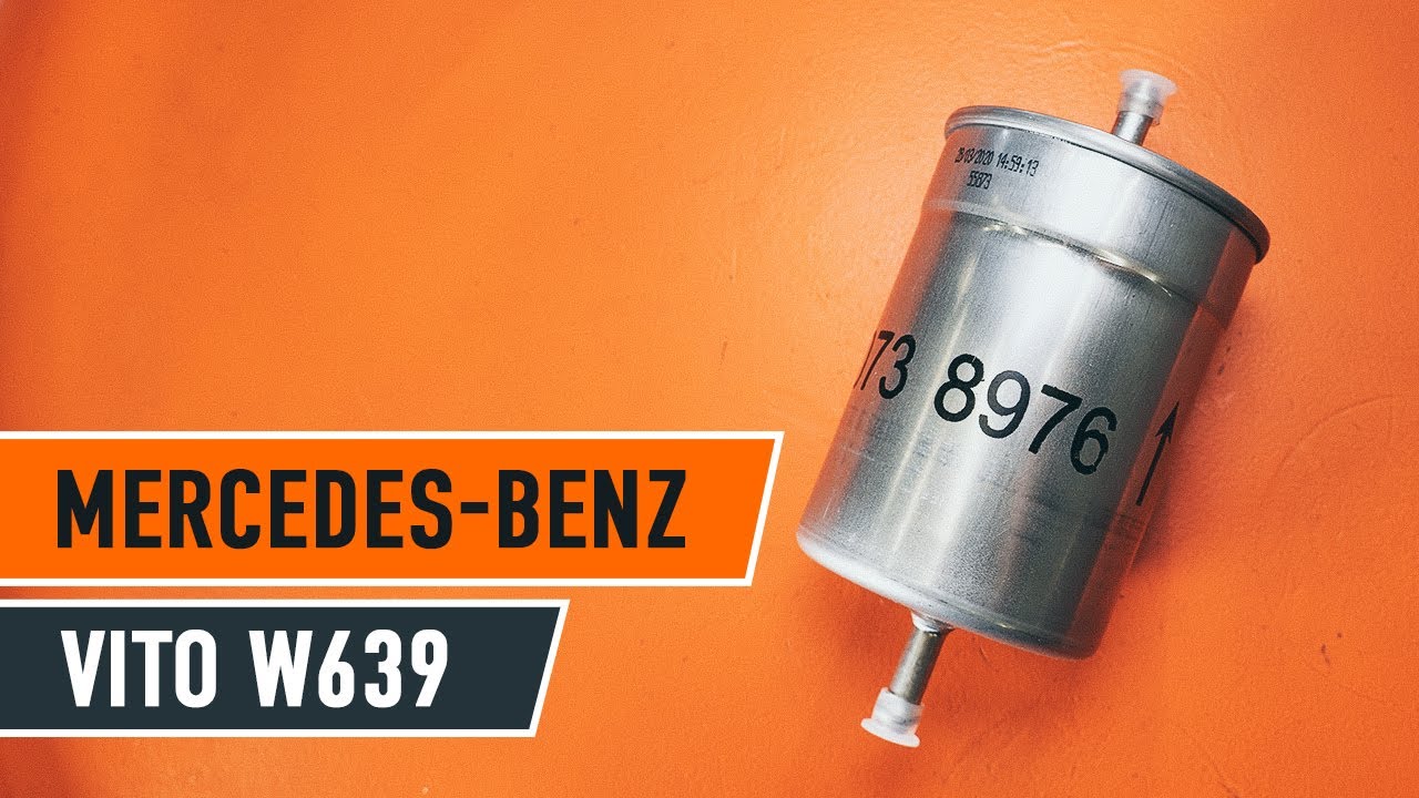 MERCEDES VITO W639 Üzemanyag szűrő csere [ÚTMUTATÓ AUTODOC]