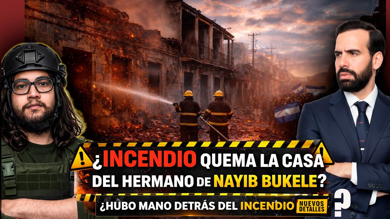¿QUEMADA CASA DE EL HERMANO DE NAYIB BUKELE ?|¿DETALLES RAROS DE INCENDIO SAN SALVADOR?