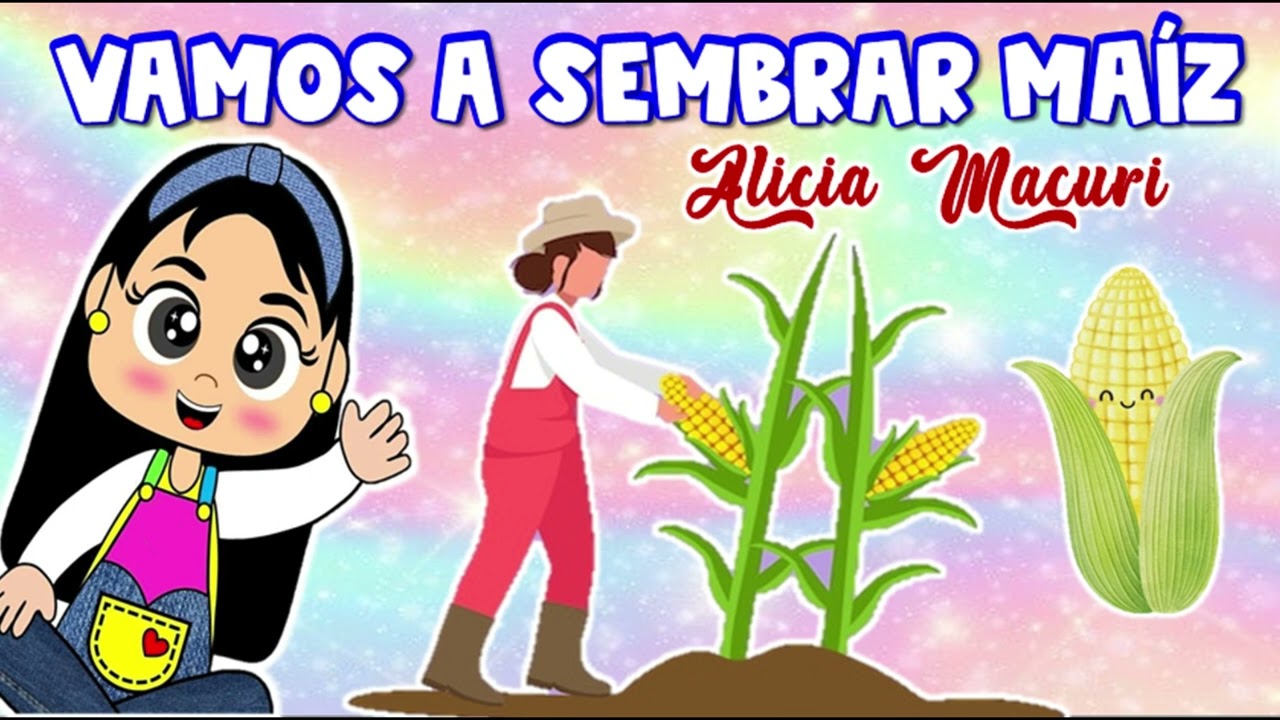 30.- VAMOS A SEMBRAR MAÍZ