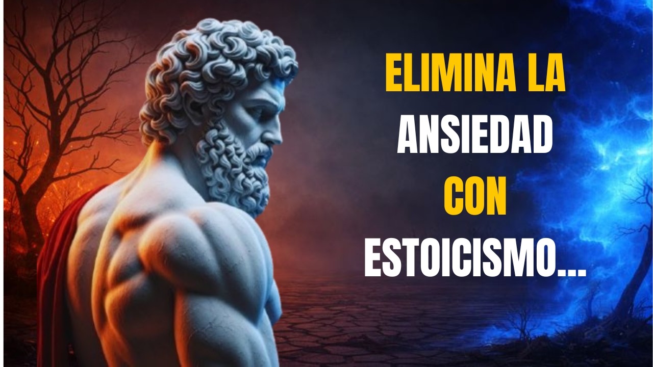 CÓMO CONTROLAR LA ANSIEDAD Y ENCONTRAR PAZ MENTAL | SABIDURÍA DEL ESTOICISMO