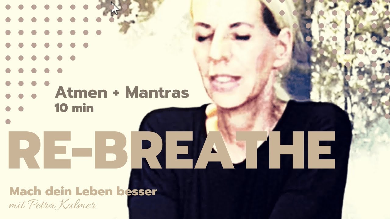 ReBreathe 7 Atmen - Mach dein Leben besser - Petra Kulmer