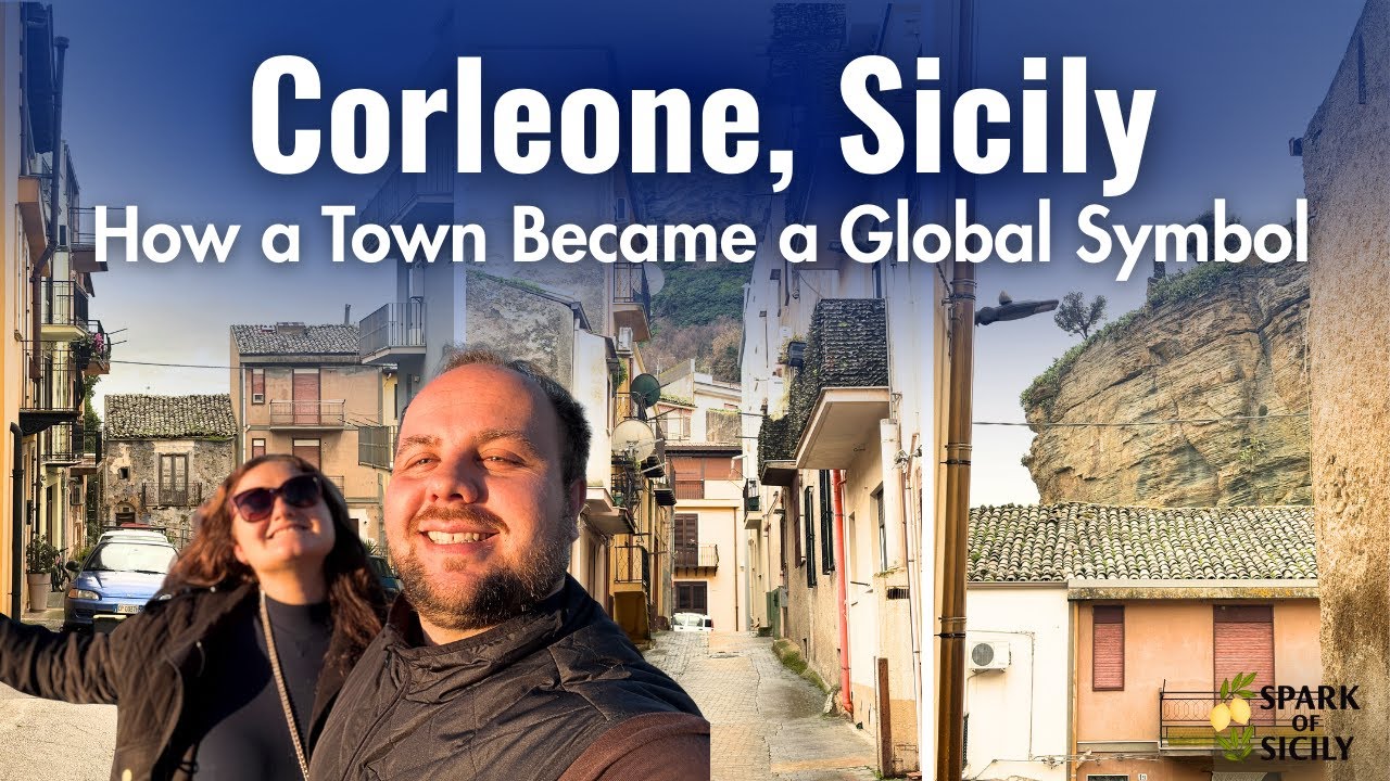 Corleone, Sicily: How a Town Became a Global Symbol