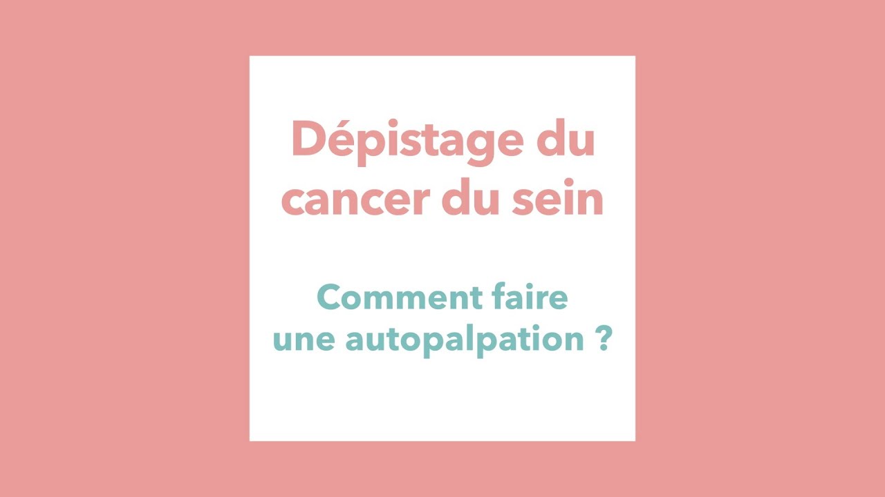 Dépistage du cancer du sein, comment faire une autopalpation ?