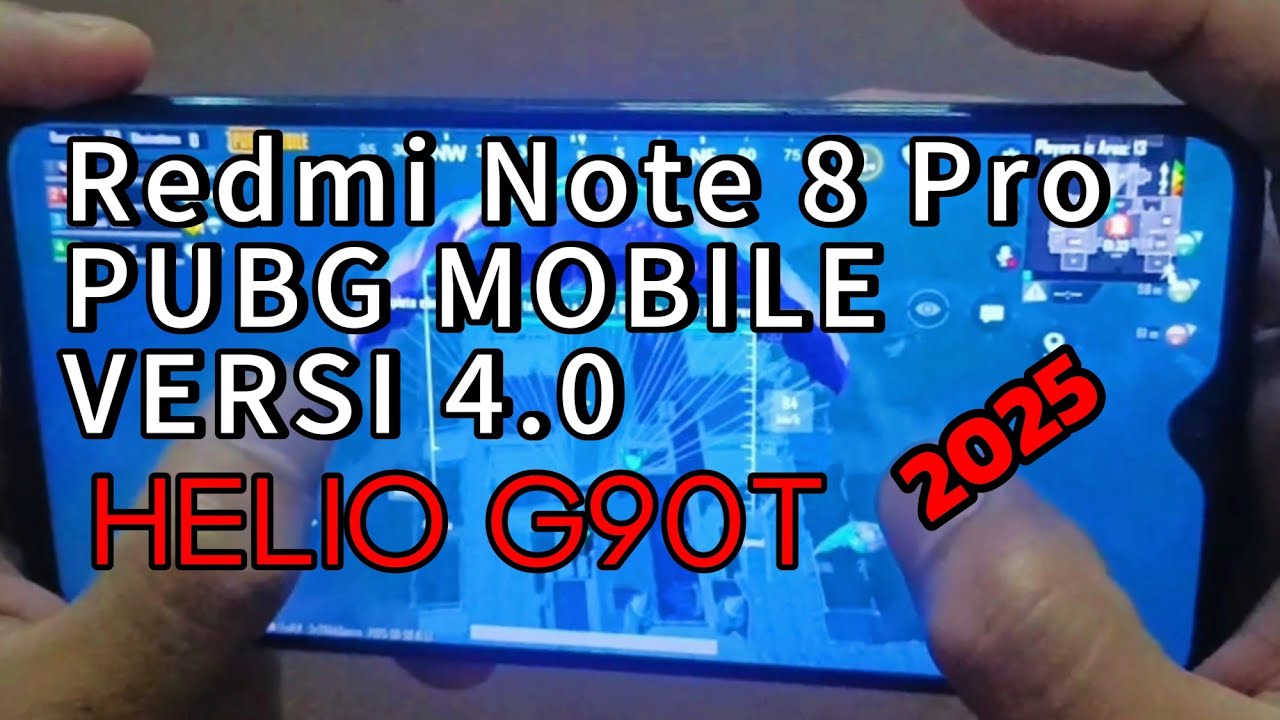 Redmi Note 8 Pro PUBG MOBILE Versi 4.0 .. HELIO G90T 2025 ..