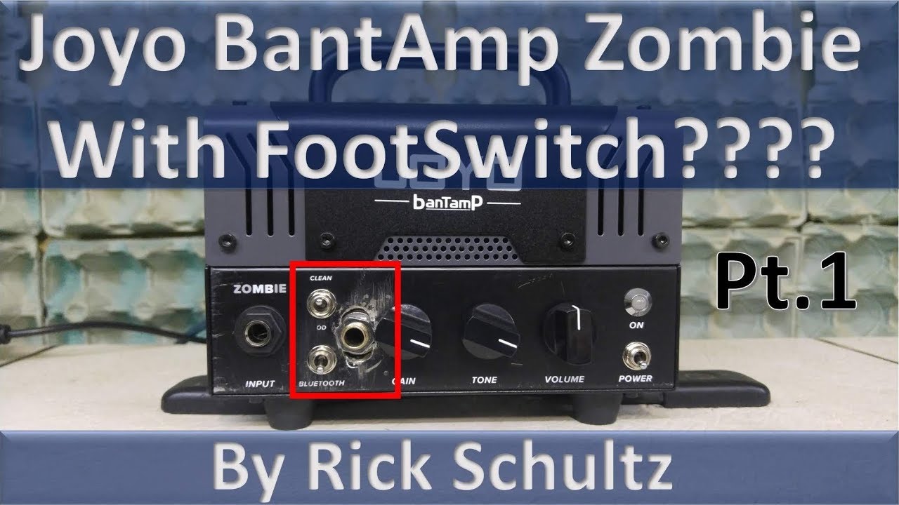 Adding a FootSwitch Input Channel on Joyo BantAmp Zombie by Rick Schultz Pt.1