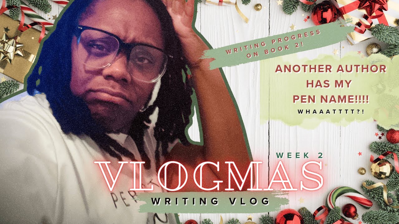 Changing My Pen Name?! + Starting Book 2 | Vlogmas Week 2 (writing vlog)
