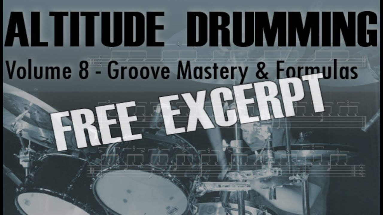 Groove Mastery & Formulas – Altitude Drumming Vol.8 - Free Pdf and Video Excerpt