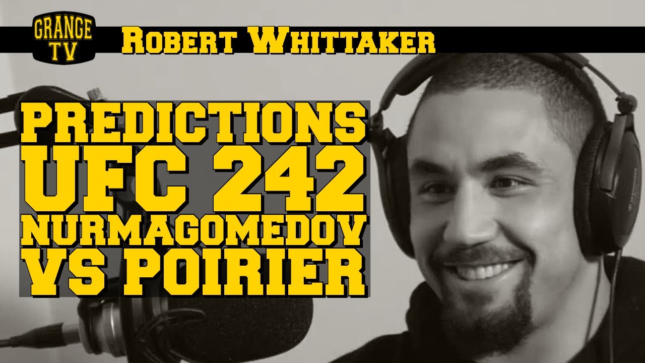 Robert Whittaker thoughts and prediction Khabib Nurmagomedov vs Dustin Poirier UFC 242