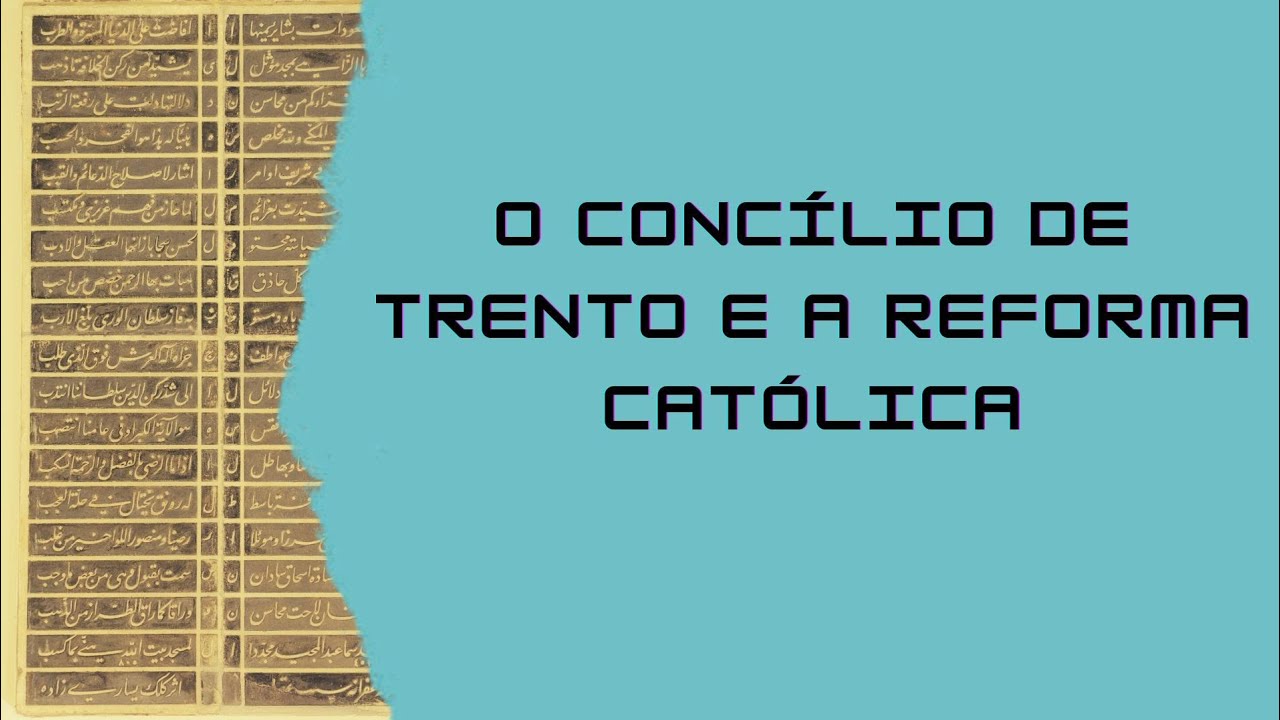 O Concílio de Trento e a Reforma Católica