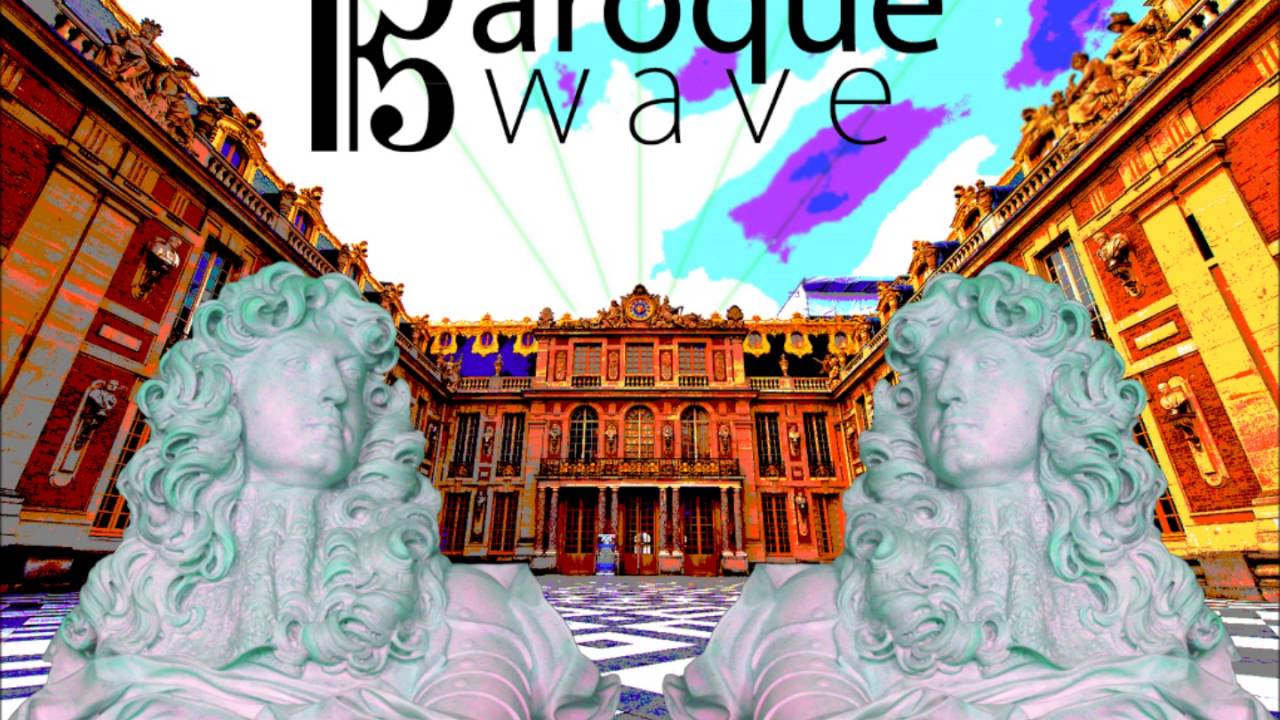 B a r o q u e W a v e  - Ａ ｅｓｔｈｅｔｉｃ ＶＩＢＥＳ- 2016