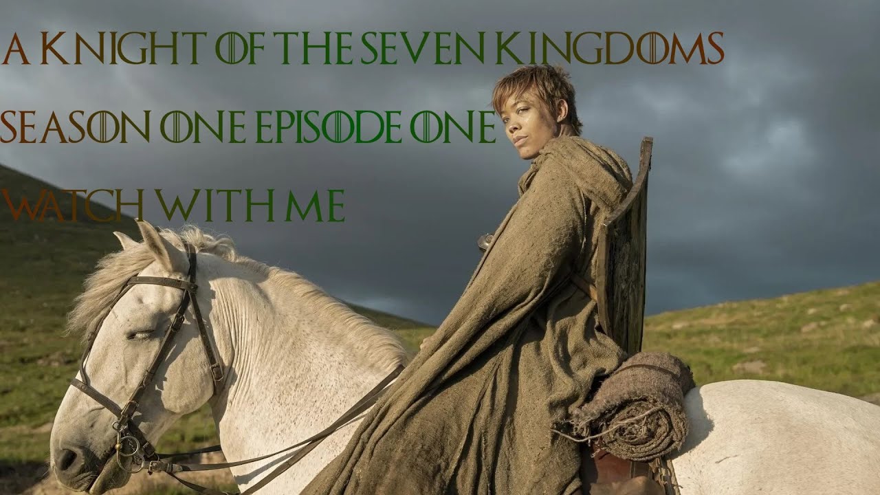 K Live React: A Knight of The Seven Kingdoms S1 Ep 1 [REACTION ONLY!! NO VIDEO!! SPOILERS!!]