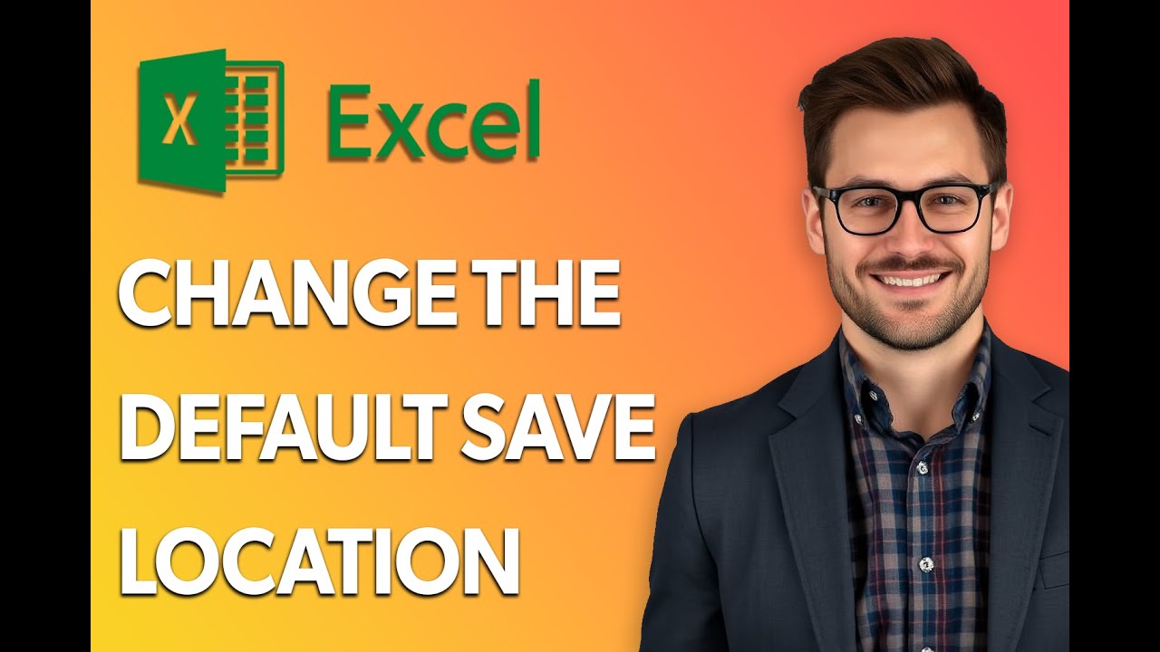 How To Change The Excel Default Save Location [Easiest Way]