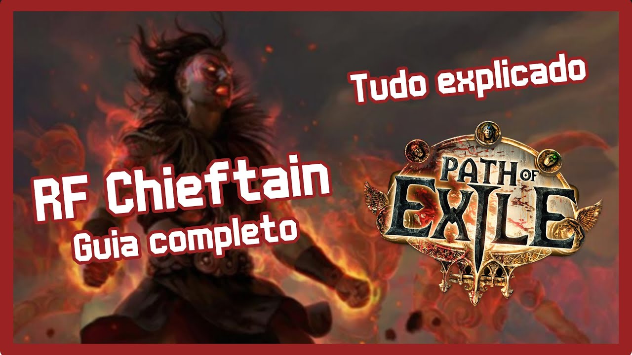 A melhor build para iniciantes - Righteous Fire Chieftain [3.27]