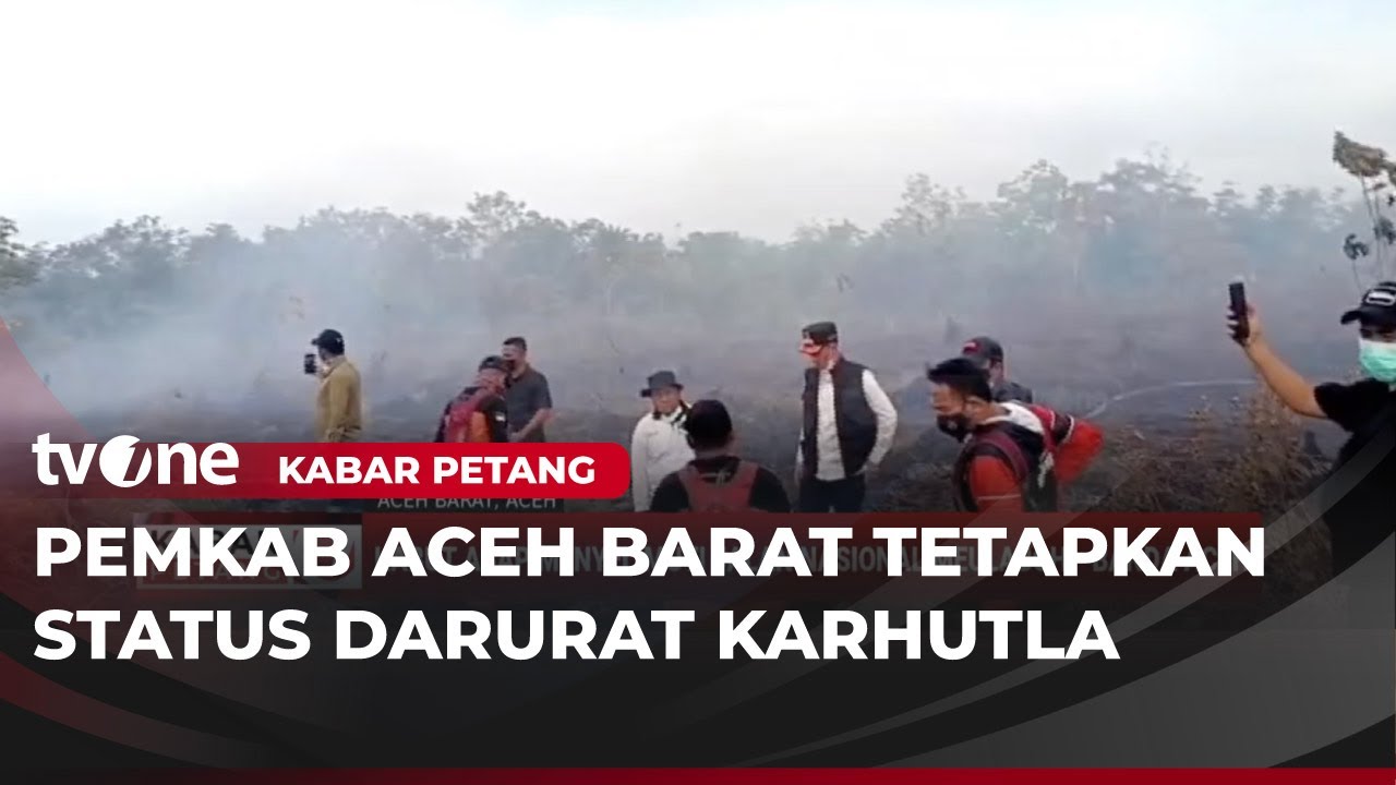 Karhutla Gambut Aceh Barat, Pemkab Tetapkan Status Darurat | Kabar Petang