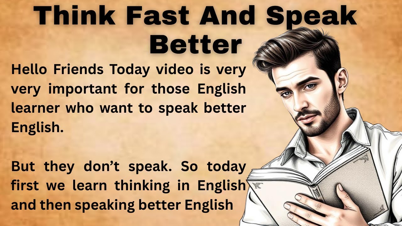 Think Fast And Speak Better || Graded English || Improve your English