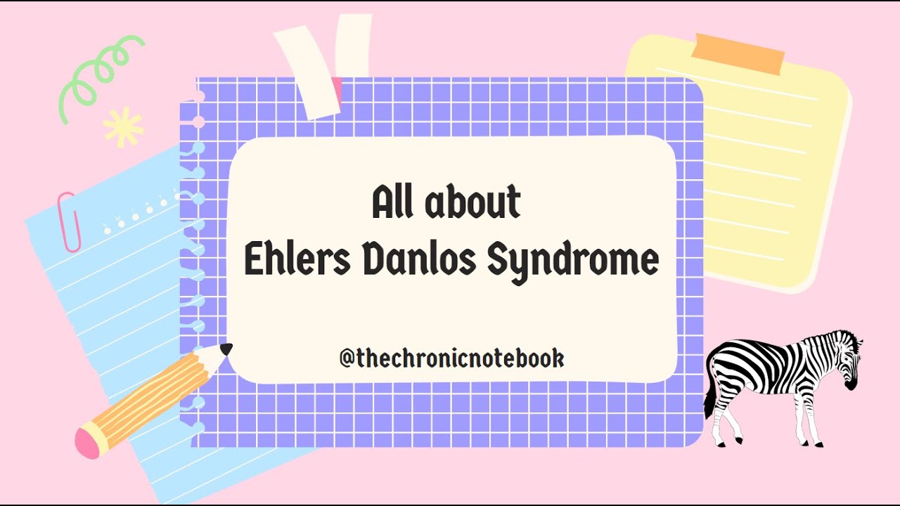 All about Ehlers Danlos Syndrome